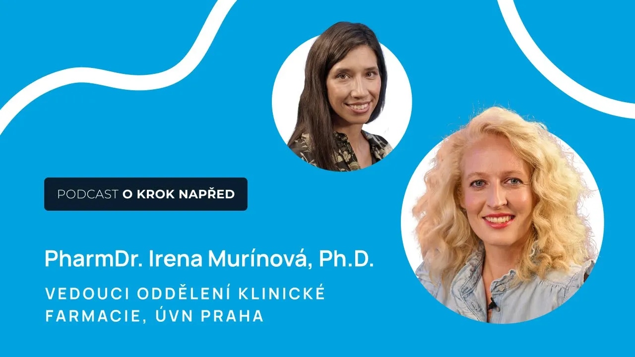 Podcast O krok napřed: Klinická farmacie aneb bezpečná medikace krok za krokem